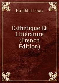 Esthetique Et Litterature (French Edition)