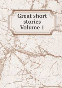 Great short stories Volume 1