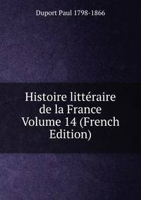 Histoire litteraire de la France Volume 14 (French Edition)