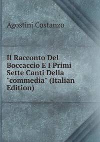 Il Racconto Del Boccaccio E I Primi Sette Canti Della "commedia" (Italian Edition)