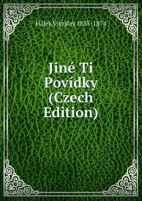 Jine Ti Povidky (Czech Edition)