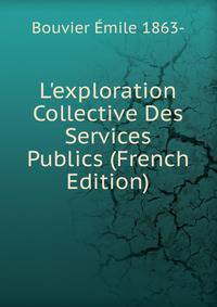 L'exploration Collective Des Services Publics (French Edition)