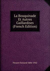 La Bouquinade Et Autres Gaillardises (French Edition)