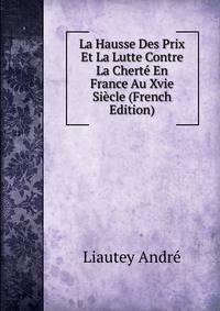 La Hausse Des Prix Et La Lutte Contre La Cherte En France Au Xvie Siecle (French Edition)