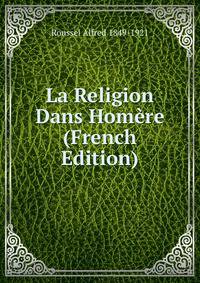 La Religion Dans Homere (French Edition)