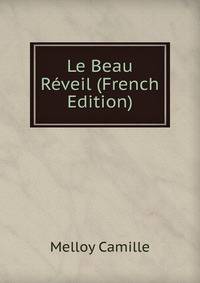 Le Beau Reveil (French Edition)