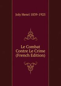 Le Combat Contre Le Crime (French Edition)