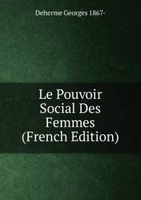 Le Pouvoir Social Des Femmes (French Edition)