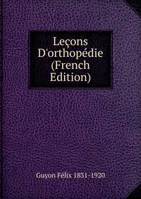 Le?ons D'orthop?die (French Edition)