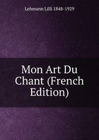 Mon Art Du Chant (French Edition)