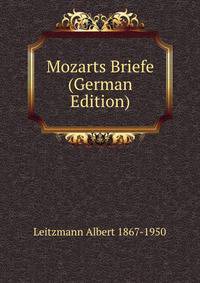 Mozarts Briefe (German Edition)