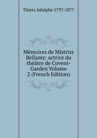 Memoires de Mistriss Bellamy: actrice du theatre de Covent-Garden Volume 2 (French Edition)