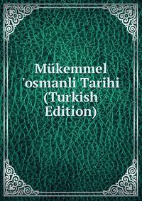 M?kemmel 'osmanli Tarihi (Turkish Edition)