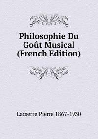 Philosophie Du Gout Musical (French Edition)