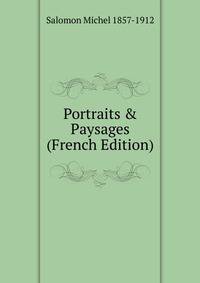 Portraits &amp; Paysages (French Edition)