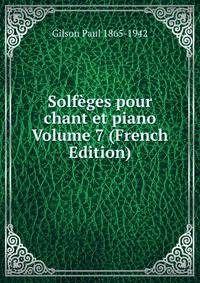 Solfeges pour chant et piano Volume 7 (French Edition)