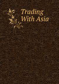 Trading With Asia