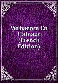 Verhaeren En Hainaut (French Edition)