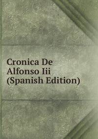 Cronica De Alfonso Iii (Spanish Edition)