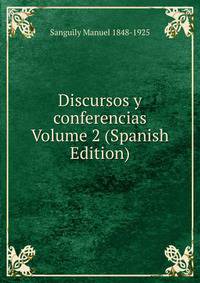Discursos y conferencias Volume 2 (Spanish Edition)