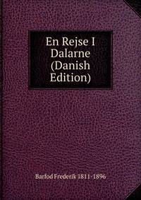 En Rejse I Dalarne (Danish Edition)