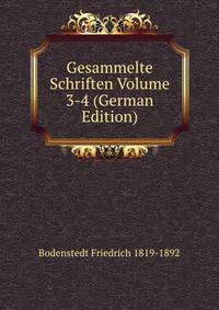 Gesammelte Schriften Volume 3-4 (German Edition)