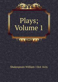 Plays; Volume 1