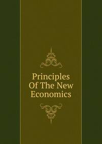 Principles Of The New Economics