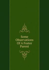 Some Observations Of A Foster Parent