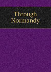 Through Normandy