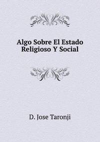 Alog Sobre El Estado Religioso Y Social De La Isla De Mallorca; Polemica Contra Las Preocupaciones De Clase; Capitulos Para La Historia Del Pueblo Balear (Spanish Edition)