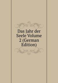 Das Jahr der Seele Volume 2 (German Edition)