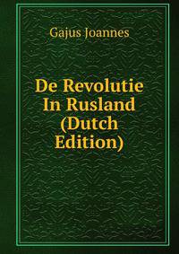 De Revolutie In Rusland (Dutch Edition)