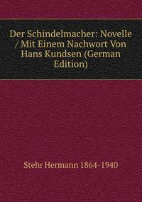 Der Schindelmacher: Novelle / Mit Einem Nachwort Von Hans Kundsen (German Edition)