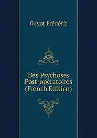 Des Psychoses Post-operatoires (French Edition)