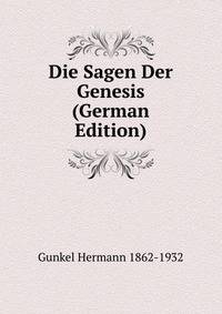 Die Sagen Der Genesis (German Edition)