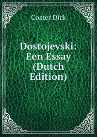 Dostojevski: Een Essay (Dutch Edition)