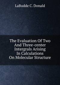 The Evaluation Of Two And Three-center Intergrals Arising In Calculations On Molecular Structure