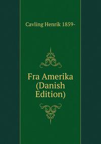 Fra Amerika (Danish Edition)