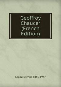 Geoffroy Chaucer (French Edition)
