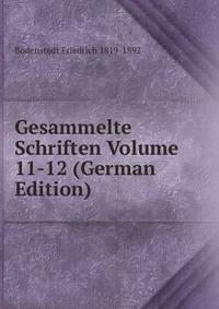 Gesammelte Schriften Volume 11-12 (German Edition)