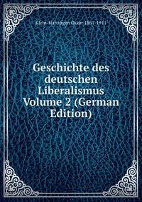 Geschichte des deutschen Liberalismus Volume 2 (German Edition)