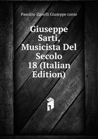 Giuseppe Sarti, Musicista Del Secolo 18 (Italian Edition)