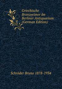 Griechische Bronzeeimer Im Berliner Antiquarium (German Edition)