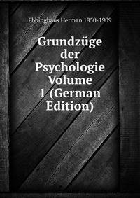 Grundzuge der Psychologie Volume 1 (German Edition)