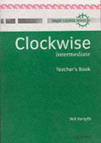 Clockwise Intermediate. Teacher's Book
