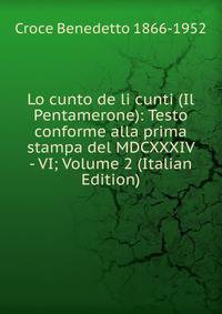 Lo cunto de li cunti (Il Pentamerone): Testo conforme alla prima stampa del MDCXXXIV - VI; Volume 2 (Italian Edition)