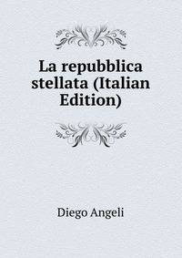 La repubblica stellata (Italian Edition)