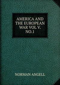 AMERICA AND THE EUROPEAN WAR VOL V. NO.1