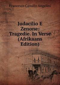 Judacilio E Zenone: Tragedie. In Verse (Afrikaans Edition)